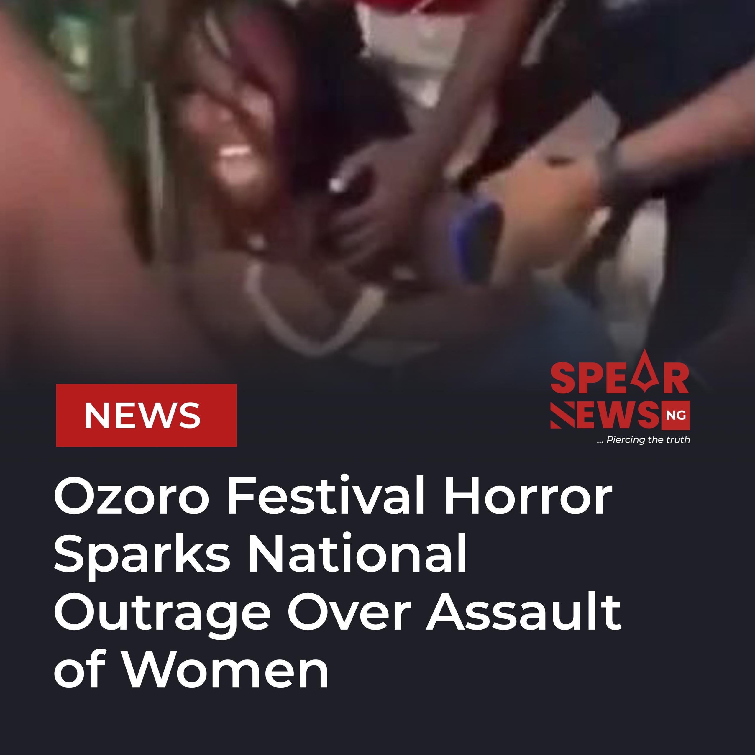 Ozoro Festival Horror Sparks National Outrage Over Assault of Women