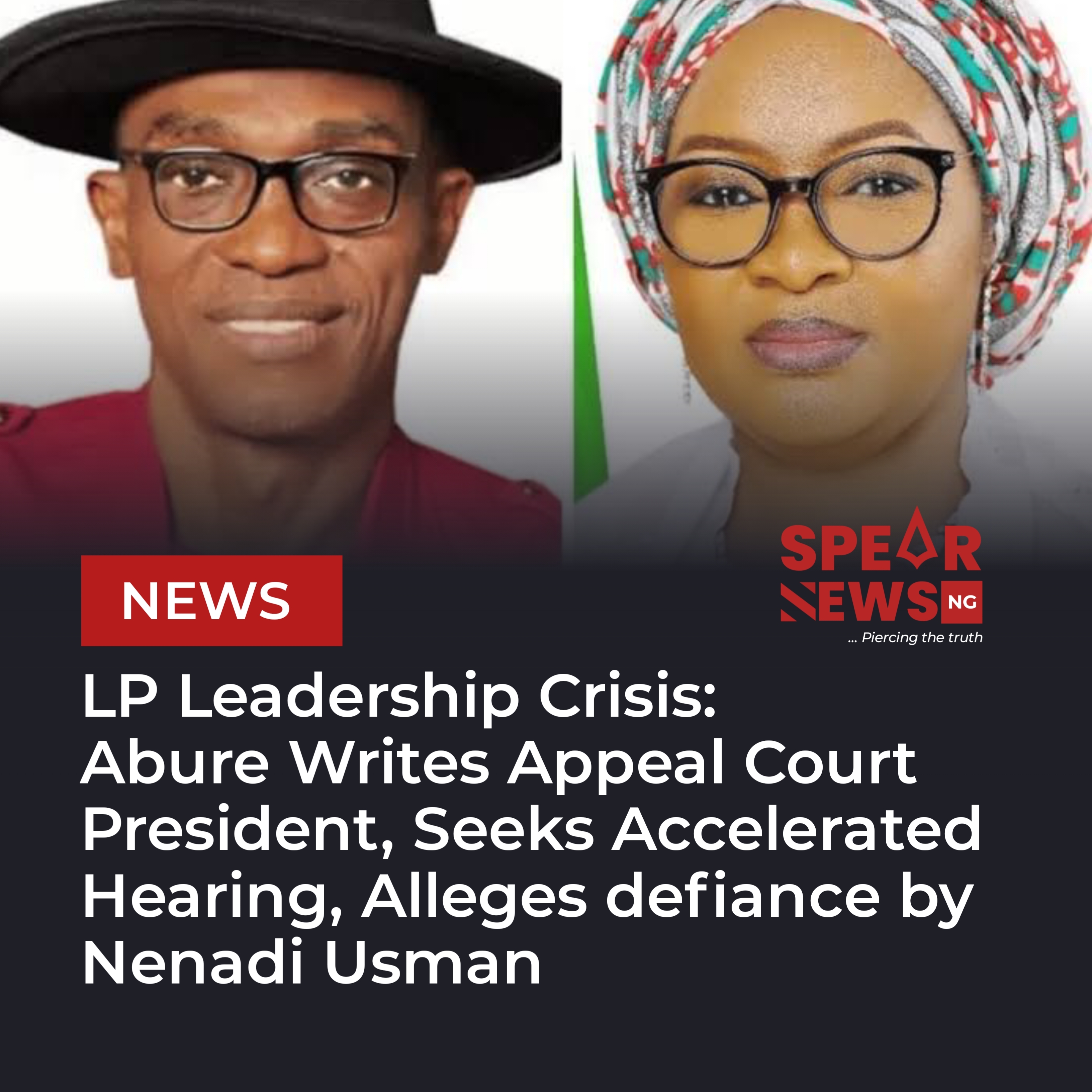 LP Leadership Crisis: Abure Writes Appeal Court President, Seeks Accelerated Hearing, Alleges Defiance by Nenadi Usman